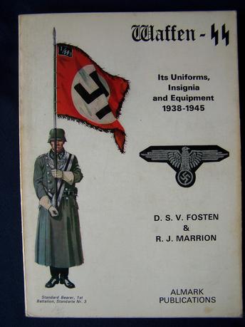 Waffen SS , Uniforms, Insignia & Equipment 1938-45 Fosten & Marrion